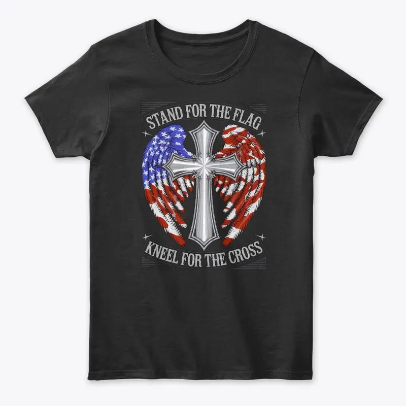 Stand For The Flag, Kneel For The Cross