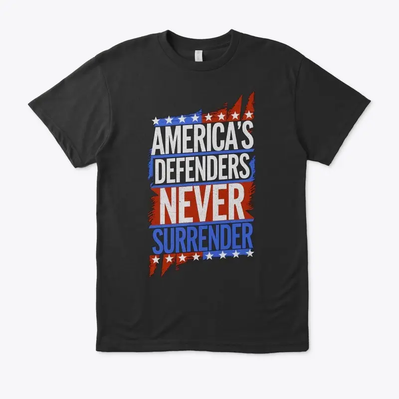 "America's Defenders Never Surrender"