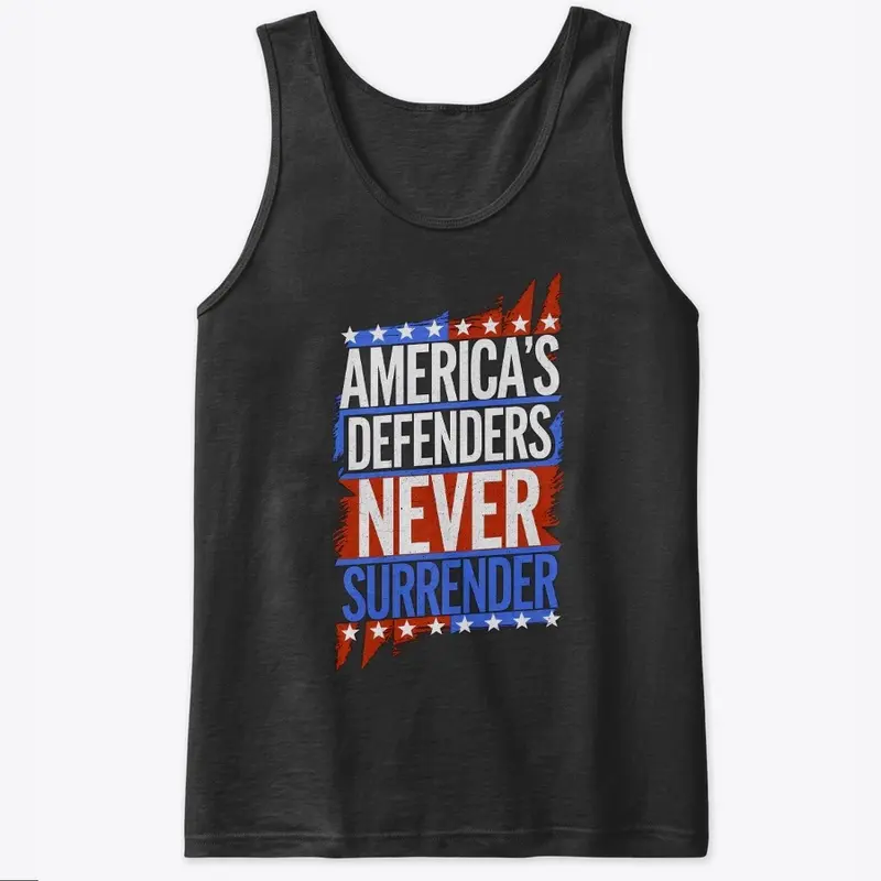 "America's Defenders Never Surrender"