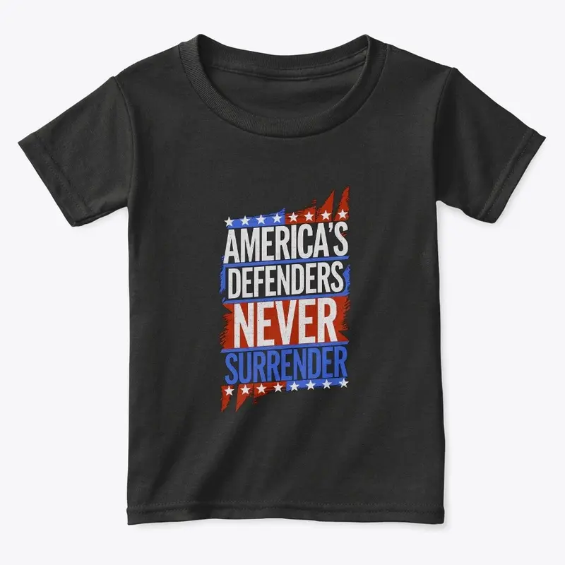 "America's Defenders Never Surrender"